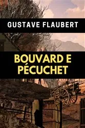 Book cover of Bouvard e Pécuchet by Gustave Flaubert