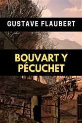 Book cover of Bouvart y Pécuchet by Gustave Flaubert