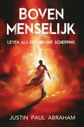 Book cover of Bovenmenselijk by Justin Paul Abraham