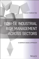 Book cover of Bow-Tie Industrial Risk Management Across Sectors by Luca Fiorentini