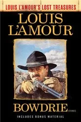 Book cover of Bowdrie (Louis L'Amour's Lost Treasures) by Louis L'Amour