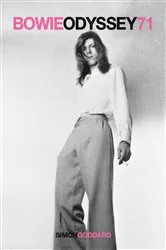 Book cover of Bowie Odyssey 71 by Simon Goddard