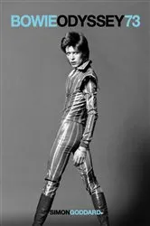 Book cover of Bowie Odyssey 73 by Simon Goddard