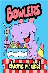 Book cover of Bowlers by Abel, Duane, M