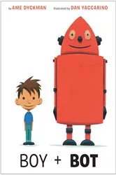 Book cover of Boy and Bot by Ame Dyckman