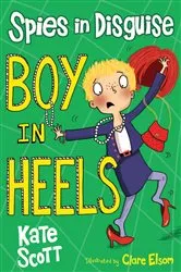 Book cover of Boy in Heels by Kate Scott