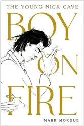 Book cover of Boy on Fire by Mark Mordue