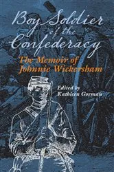 Book cover of Boy Soldier of the Confederacy by Kathleen Gorman