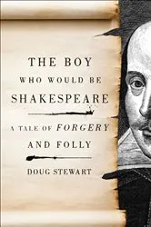 Book cover of Boy Who Would Be Shakespeare by Doug Stewart