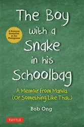 Book cover of Boy with A Snake in his Schoolbag by Bob Ong