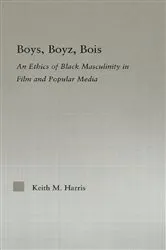 Book cover of Boys, Boyz, Bois by Keith Harris