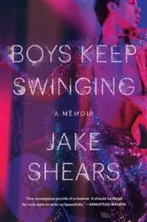Book cover of Boys Keep Swinging by Jake Shears