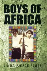 Book cover of Boys of Africa by Linda Pierce Plues