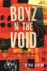 Book cover of Boyz n the Void by G'Ra Asim