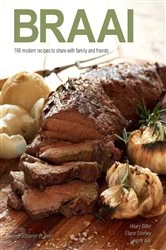 Book cover of Braai: 166 modern recipes to share with family and friends by Hilary Biller