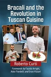 Book cover of Bracali and the Revolution in Tuscan Cuisine by Roberto Curti