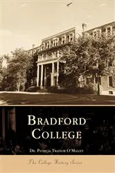 Book cover of Bradford College by Dr. Patricia Trainor O'Malley