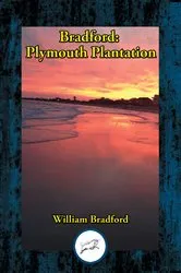 Book cover of Bradford: Plymouth Plantation by WILLIAM BRADFORD