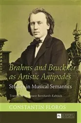 Book cover of Brahms and Bruckner as Artistic Antipodes by Ernest Bernhardt-Kabisch