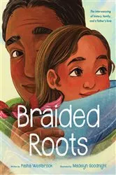 Book cover of Braided Roots: The interweaving of history, family, and a father's love by Pasha Westbrook