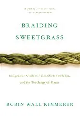 Book cover of Braiding Sweetgrass by Robin Wall Kimmerer