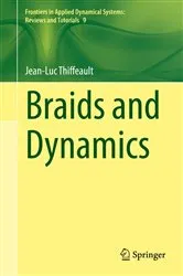 Book cover of Braids and Dynamics by Jean-Luc Thiffeault