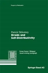 Book cover of Braids and Self-Distributivity by Patrick Dehornoy