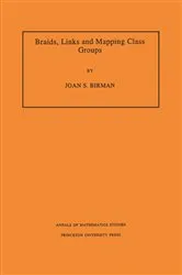 Book cover of Braids, Links, and Mapping Class Groups by Joan S. Birman