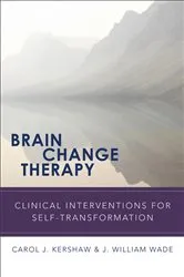 Book cover of Brain Change Therapy: Clinical Interventions for Self-Transformation by Carol Kershaw
