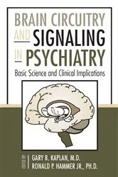 Book cover of Brain Circuitry and Signaling in Psychiatry by Gary B. Kaplan