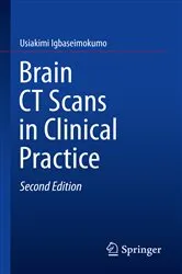 Book cover of Brain CT Scans in Clinical Practice (2nd ed.) by Usiakimi Igbaseimokumo