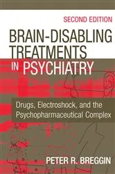 Book cover of Brain-Disabling Treatments in Psychiatry (2nd ed.) by Peter R. Breggin