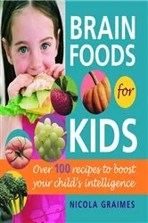 Book cover of Brain Foods for Kids by Nicola Graimes