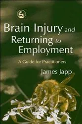 Book cover of Brain Injury and Returning to Employment by James Japp