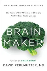 Book cover of Brain Maker by David Perlmutter