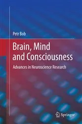 Book cover of Brain, Mind and Consciousness by Petr Bob