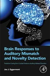 Book cover of Brain Responses to Auditory Mismatch and Novelty Detection by Jos J. Eggermont PhD