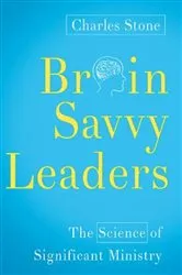 Book cover of Brain-Savvy Leaders by Charles Stone