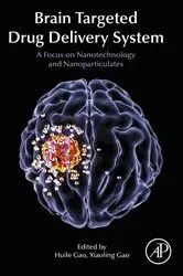Book cover of Brain Targeted Drug Delivery Systems by Huile Gao