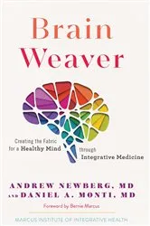 Book cover of Brain Weaver: Creating the Fabric for a Healthy Mind through Integrative Medicine (Vol. 1) by Unknown