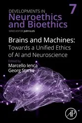 Book cover of Brains and Machines: Towards a unified Ethics of AI and Neuroscience by Marcello Ienca