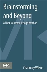 Book cover of Brainstorming and Beyond by Chauncey Wilson