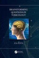 Book cover of Brainstorming Questions in Toxicology by P. Gupta