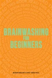 Book cover of Brainwashing for Beginners by Meghan Rowland