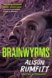Book cover of Brainwyrms by Alison Rumfitt