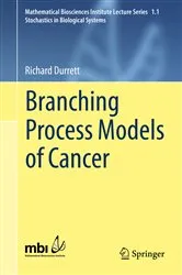 Book cover of Branching Process Models of Cancer by Richard Durrett