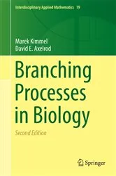 Book cover of Branching Processes in Biology (2nd ed.) by Marek Kimmel