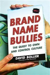 Book cover of Brand Name Bullies by David Bollier