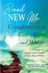 Book cover of Brand New Me: Complemented, Completed and Whole by Chaute Thompson