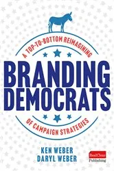 Book cover of Branding Democrats by Ken Weber